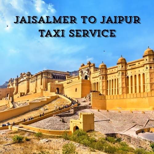 Jaisalmer to Jaipur Taxi Service